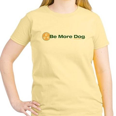 Be More Dog T-shirts